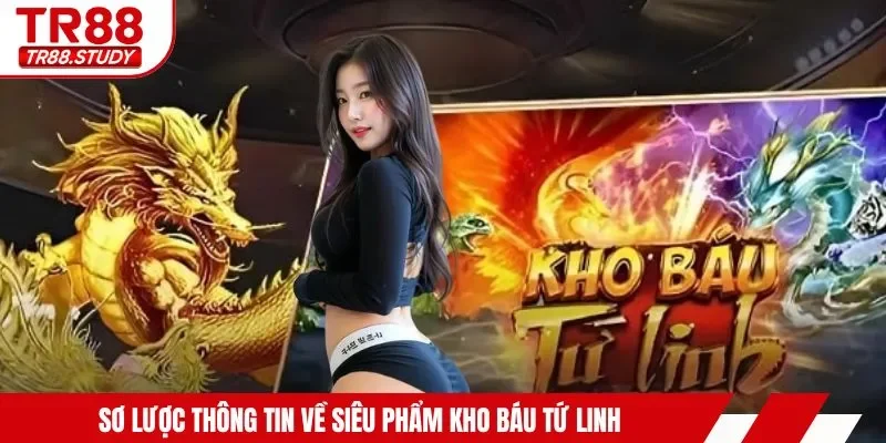 Kho Báu Tứ Linh - Đại Chiến Thần Thú, Săn 100 Hũ Huyền Thoại - DIAMOND88.SBS