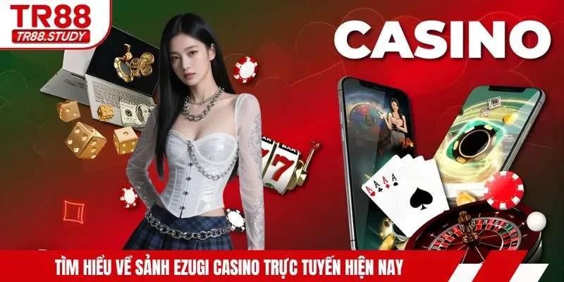 Ezugi Casino - Sòng Bài Trực Tuyến Đẳng Cấp Và Mượt Mà - DIAMOND88.SBS